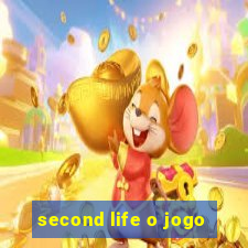 second life o jogo